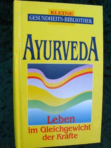 Stock image for Ayurveda: Leben im Gleichgewicht der Krfte for sale by medimops