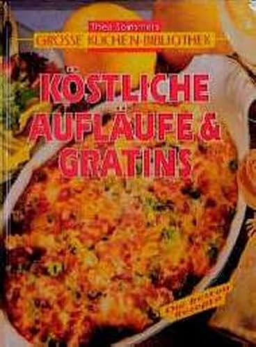 Stock image for Kstliche Auflufe und Gratins. Die besten Rezepte for sale by medimops