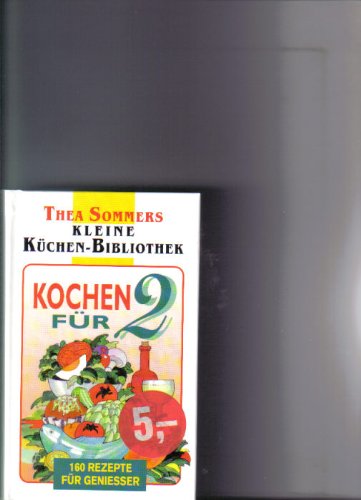 Stock image for Kochen fr zwei (Thea Sommers Kleine Kchenbibliothek) for sale by Sigrun Wuertele buchgenie_de