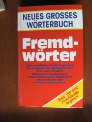 9783817452583: Neues grosses Wrterbuch: Fremdwrter - Mit den neuen Schreibweisen und Regeln der modernen deutschen Sprache