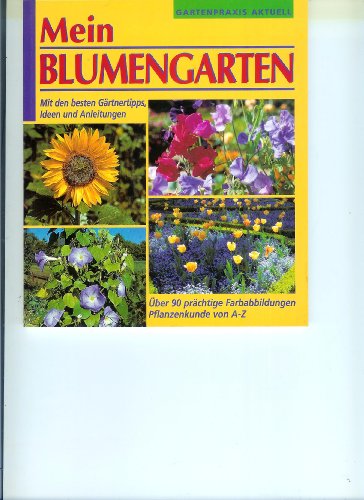 Stock image for Mein Blumengarten (Gartenpraxis aktuell) for sale by Versandantiquariat Felix Mcke