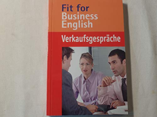 Imagen de archivo de Fit for Business English: Verkaufsgesprche. Sonderausgabe a la venta por medimops