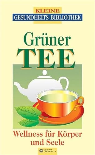 Beispielbild fr Grner Tee. Wellness fr Krper und Seele zum Verkauf von Leserstrahl  (Preise inkl. MwSt.)