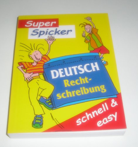 Beispielbild fr Super Spicker - Deutsch Rechtschreibung - Schnell & Easy zum Verkauf von Buchpark
