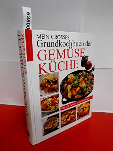 Stock image for Mein grosses Grundkochbuch der Gemsekche: Die 500 besten Originalrezepte [Gebundene Ausgabe] for sale by BUCHSERVICE / ANTIQUARIAT Lars Lutzer