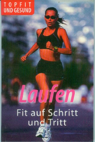 9783817457885: Laufen - Fit auf Schritt und Tritt (Topfit und gesund) - Schwalenberg, Anja