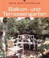 Beispielbild fr Balkon- und Terrassengarten zum Verkauf von Versandantiquariat Felix Mcke