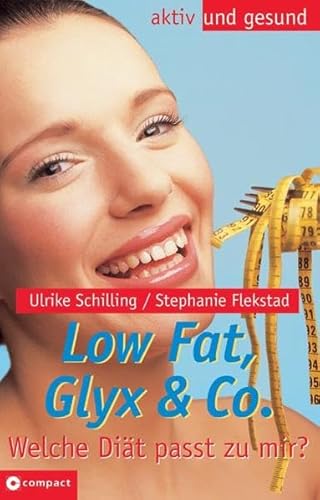 Beispielbild fr Low Fat, Glyx & Co. - Welche Dit passt zu mir? zum Verkauf von Versandantiquariat Jena