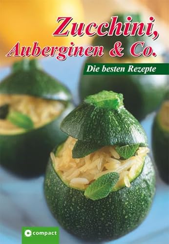 Beispielbild fr Zucchini, Auberginen & Co: Die besten Rezepte zum Verkauf von medimops