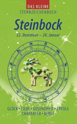 9783817464050: Das kleine Sternzeichenbuch. Steinbock: Glck, Liebe, Gesundheit, Erfolg, Charakter, Beruf