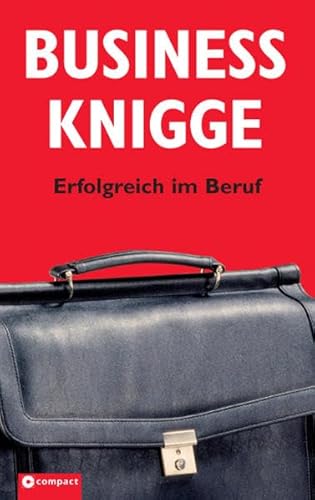 Business-Knigge erfolgreich im Beruf / Tina Kaie Iris Hammelmann - Kaie, Tina Hammelmann, Iris