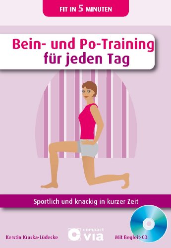 Stock image for Bein- und Po-Training fr jeden Tag: Sportlich und knackig in kurzer Zeit for sale by medimops