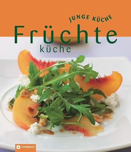 Früchteküche (Junge Küche): Fruchtige Ideen zum Kochen & Backen oder für Drinks & Shakes