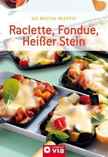 Beispielbild fr Raclette, Fondue, Heier Stein zum Verkauf von medimops