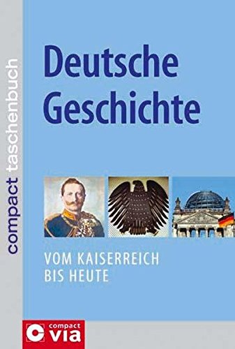 9783817466061: Deutsche Geschichte: Vom Kaiserreich bis heute