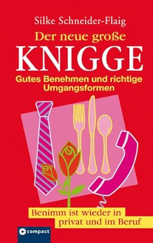 Stock image for Der neue groe Knigge: Gutes Benehmen und richtige Umgangsformen for sale by medimops