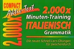 Beispielbild fr 2000 x Minuten-Training, Italienisch Grammatik: Die neuen Schnell-Lern-bungen fr zwischendurch zum Verkauf von medimops