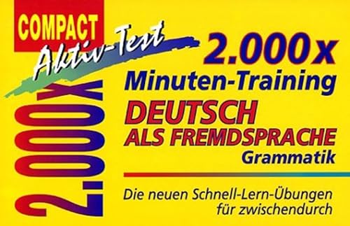 Stock image for 2000  Minuten-Training Deutsch als Fremdsprache - Grammatik: Die neuen Schnell-Lern-bungen fr zwischendurch for sale by medimops