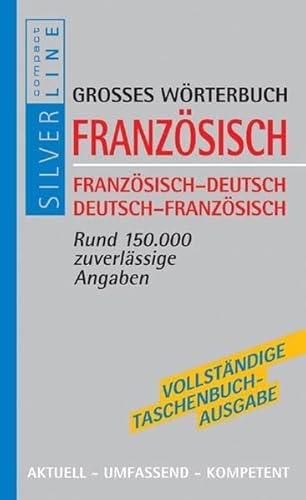 Stock image for Compact Grosses Wrterbuch Franzsisch: Franzsisch - Deutsch / Deutsch - Franzsisch. Rund 150 000 zuverlssige Angaben for sale by medimops