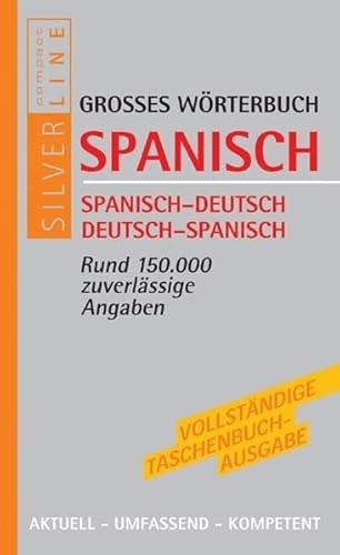 Stock image for Compact Grosses Wrterbuch Spanisch: Spanisch - Deutsch / Deutsch - Spanisch. Rund 150 000 zuverlssige Angaben for sale by medimops