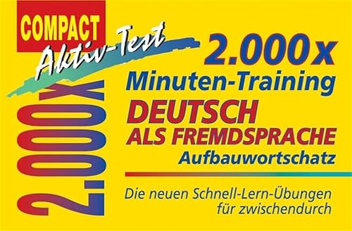 Stock image for 2.000 x Minuten-Training. Deutsch als Fremdsprache. Aufbauwortschatz: Die neuen Schnell-Lern-bunge for sale by medimops