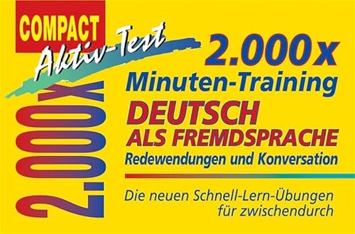 Stock image for 2.000 x Minuten-Training. Deutsch als Fremdsprache. Redewendungen und Konversation: Die neuen Schnel for sale by medimops
