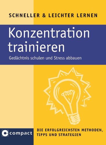 Imagen de archivo de Konzentration trainieren Gedchnis schulen und Stress abbauen. SB a la venta por medimops