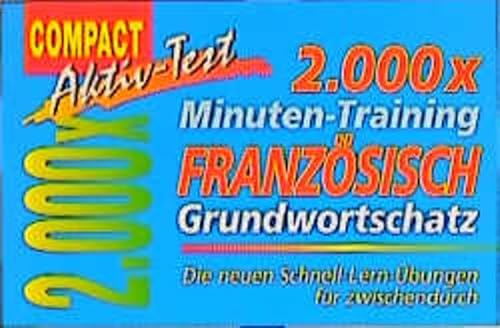 Beispielbild fr 2000 x Minuten-Training - Franzsisch Grundwortschatz zum Verkauf von 3 Mile Island