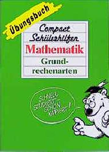 9783817473632: Compact Schlerhilfen, bungsbcher, Mathematik, Grundrechenarten (Compact Schlerhilfen bungsbuch) - Guter, Reinhold