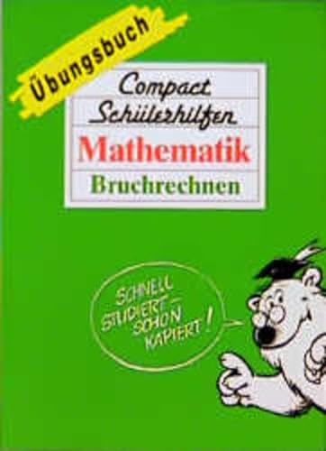 9783817473717: Compact Schlerhilfen, bungsbcher, Mathematik, Bruchrechnen (Compact Schlerhilfen bungsbuch) - Wiest, Florian