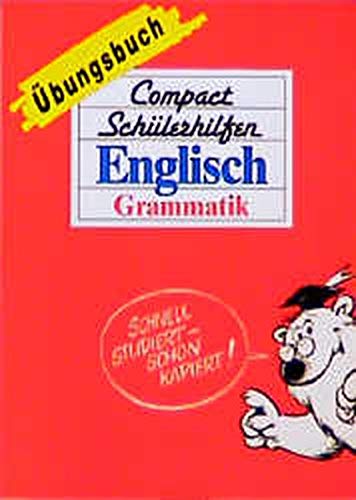 Compact Schülerhilfen, Übungsbücher, Englisch, Grammatik (Compact Schülerhilfen Übungsbuch) - Cleary, Liam