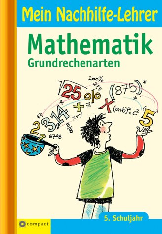 Stock image for Mein Nachhilfe-Lehrer Mathematik Grundrechenarten 5. Schuljahr. (Lernmaterialien) for sale by medimops