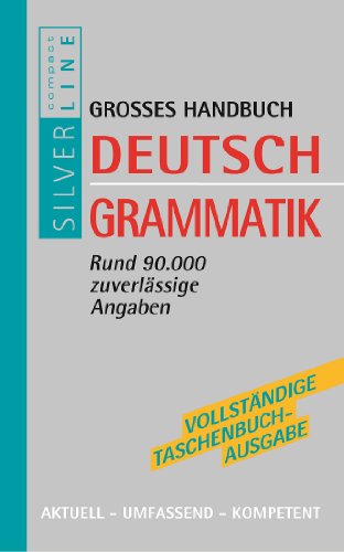 Stock image for Compact Groes Handbuch Deutsch Grammatik: Rund 90.000 zuverlssige Angaben for sale by medimops