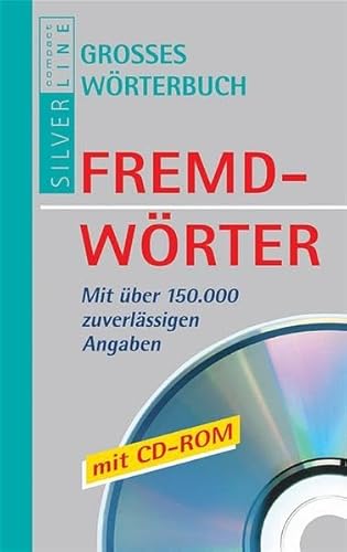 9783817474929: Compact. Groes Wrterbuch Fremdwrter. Mit CD-ROM: Mit ber 150.000 zuverlssigen Angaben