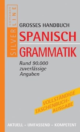 Beispielbild fr Compact Grosses Handbuch Spanisch Grammatik: Rund 90.000 zuverlssige Angaben. Aktuell. Umfassend. K zum Verkauf von medimops