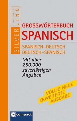 Stock image for Compact Grosswrterbuch Spanisch: Spanisch-Deutsch / Deutsch-Spanisch. Mit ber 250.000 zuverlssigen Angaben for sale by medimops