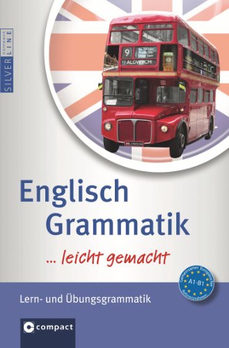 Stock image for Englisch Grammatik . leicht gemacht! Lern- & bungsgrammatik. Compact SilverLine for sale by medimops