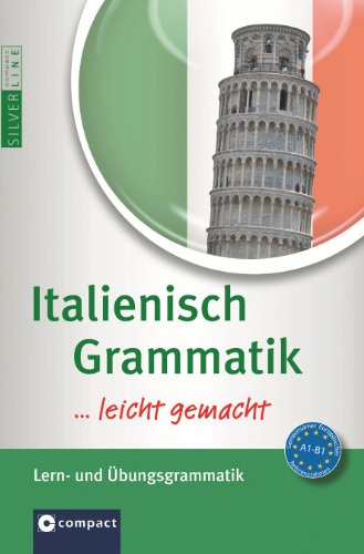 9783817475421: Italienisch Grammatik ... leicht gemacht! Lern- & bungsgrammatik. Niveau A1 - B1