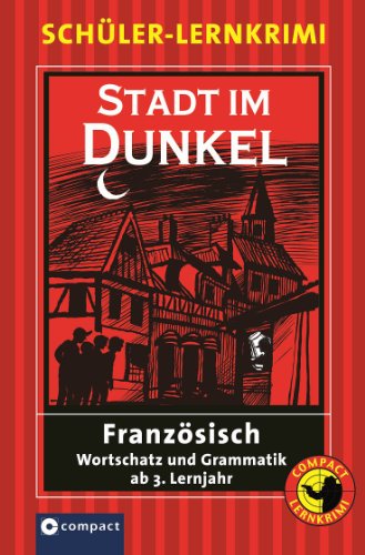 9783817476138: Stadt im Dunkel: Franzsich Wortschatz und Grammatik ab 3. Lernjahr