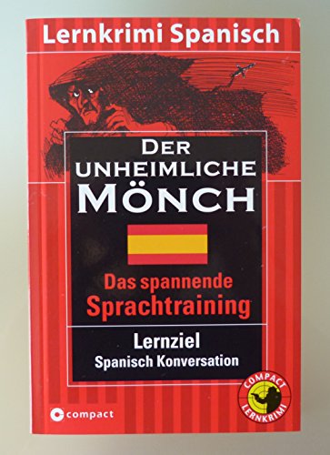 Beispielbild fr Der unheimliche Mnch. Compact Lernkrimi. Lernziel Spanisch Konversation. Niveau B2 fr Fortgeschrittene zum Verkauf von medimops