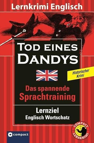 Beispielbild fr Tod eines Dandys: Compact Lernkrimi. Englisch Grundwortschatz - Niveau B1: Text in Englisch. Niveau B1. Das spannende Sprachtraining. Lernziel Englisch Grundwortschatz Hamilton, Barry zum Verkauf von tomsshop.eu