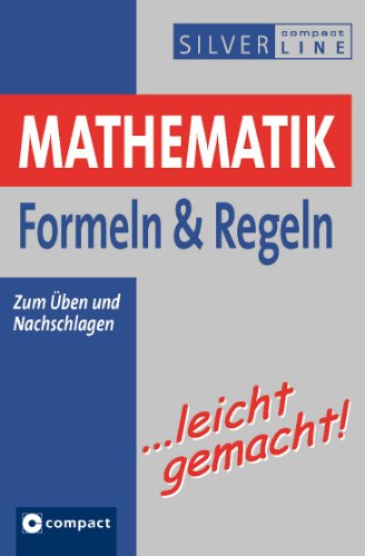 Beispielbild fr Mathematik Formeln and Regeln: Leicht gemacht. Zum ben und Nachschlagen zum Verkauf von medimops