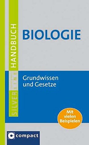 Beispielbild fr Handbuch Biologie: Grundwissen und Gesetze der Biologie. Compact SilverLine zum Verkauf von medimops