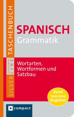 9783817477654: Spanisch Grammatik: Wortarten, Wortformen und Satzbau. Rund 100.000 Angaben