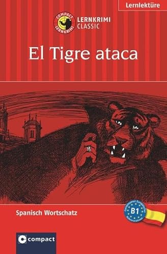 Beispielbild fr In den Krallen von El Tigre. Compact Lernkrimi. Lernziel Spanisch Grundwortschatz. Niveau A1 zum Verkauf von medimops