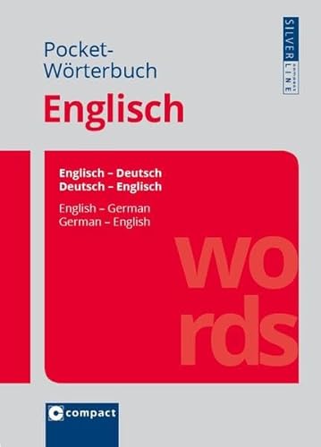 Englisch : Wörterbuch ; Englisch-Deutsch, Deutsch-Englisch ; [rund 100000 Angaben]. [Chefred.: Angela Sendlinger] / Compact SilverLine : Pocket Wörterbuch - Sendlinger, Angela (Herausgeber)