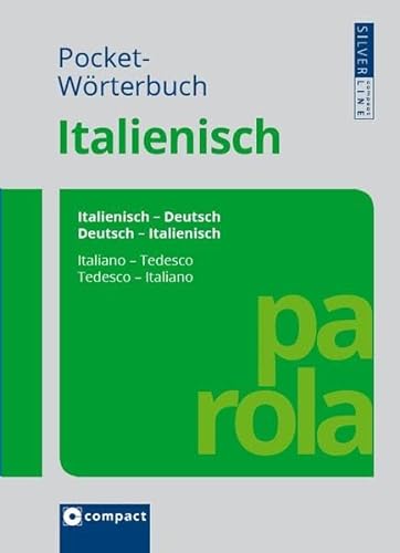 Beispielbild fr Italienisch Pocket Wrterbuch: Italienisch-Deutsch / Deutsch-Italienisch. Rund 100.000 Angaben. Compact SilverLine zum Verkauf von medimops
