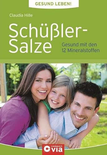 Stock image for Gesund leben - Schler-Salze: Gesund mit den 12 Mineralstoffen for sale by medimops