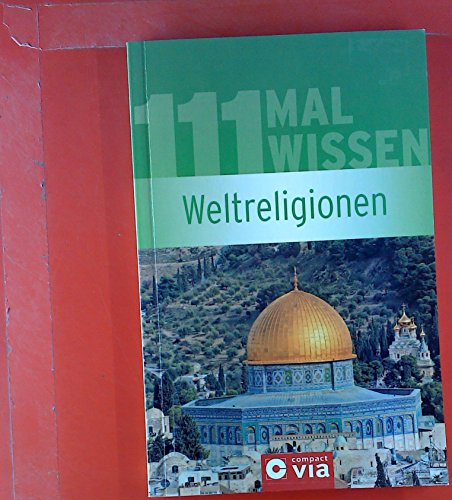 Beispielbild fr 111 Mal Wissen - Weltreligionen zum Verkauf von medimops
