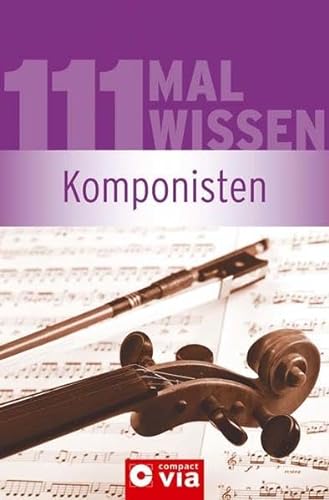 Stock image for 111 Mal Wissen - Komponisten for sale by medimops